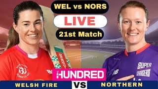 Live Welsh Fire Women vs Northern Superchargers Women  WELW vs NORW Live 21st Match The Hundred [upl. by Adnil]