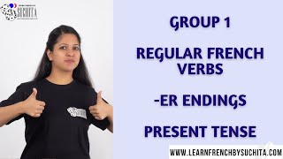 French Grammar  Group 1 Regular French quotERquot Verbs Present Tense  By Suchita  918920060461 [upl. by Haisa]