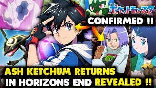 Ash Ketchum Returns In Horizons Ending Confirmed 😍 Ash Will Help Liko and Roy  Ash Return Episode [upl. by Traci]