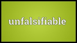 Unfalsifiable Meaning [upl. by Solana]