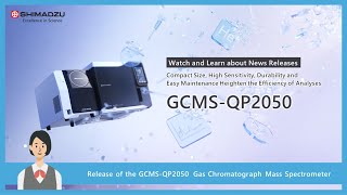 Release of the GCMSQP2050 Gas Chromatograph Mass Spectrometer [upl. by Kegan]