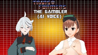 Transformers G1  The Gambler AI Voice [upl. by Rolfston932]