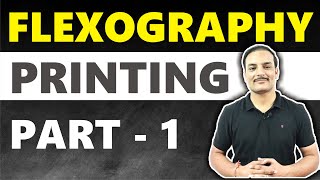 FLEXOGRAPHY PRINTING  PART  1  PRINTING TECHNOLOGY  PRINTING GURUJI [upl. by Beetner]