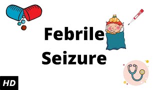 Febrile seizure Causes Signs and Symptoms Diagnosis and Treatment [upl. by Yellas]