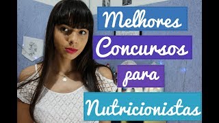 MELHORES CONCURSOS PARA NUTRICIONISTAS [upl. by Goodson]