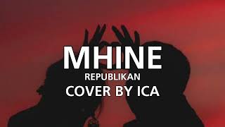 Repablikan  Mhine Cover by ICA Lyrics Video [upl. by Ultan]