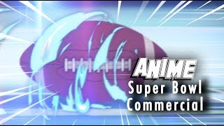 Banned ANIME Super Bowl Commercial [upl. by Nikaniki882]