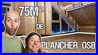 ✅ON TERMINE NOTRE PLANCHER EN OSB  Suite et fin [upl. by Bergmann]