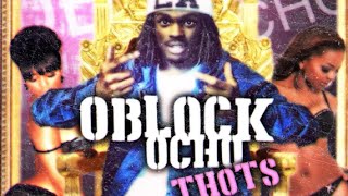 OBLOCK OCHO  THOTS LEAK GRIND THE MIXTAPE [upl. by Bertolde247]