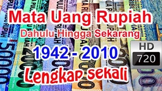 Uang Rupiah Indonesia Dahulu Hingga Sekarang [upl. by Noreg]