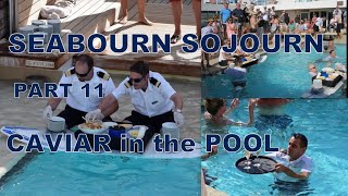 Seabourn Sojourn Cruise 2015 Part 11 Caviar in the pool [upl. by Akilegna421]