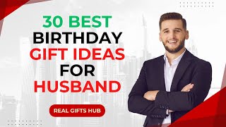 TOP 30 Best Birthday Gift Ideas For Husband  BirthdayAnniversary Gifts for Husband ‪RealGiftsHub [upl. by Norret]