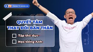 Muốn THAY ĐỔI BẢN THÂN mà không BỎ GIỮA CHỪNG bắt đầu từ đâu  Nguyễn Hữu Trí [upl. by Kirsti351]