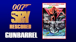 007  The Spy Who Loved Me Rescored  Gunbarrel [upl. by Dippold]