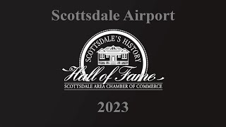 Scottsdale Airport  2023 Inductee  Scottsdale History Hall of Fame [upl. by Gamali947]