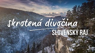 Slovenský raj  SKROTENÁ DIVOČINA [upl. by Bax904]