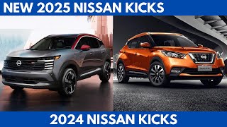 New 2025 Nissan Kicks Vs 2024 Nissan Kicks a Brothers and sisters Comparison [upl. by Miharbi185]