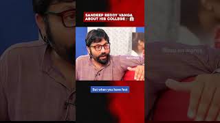 College Days amp Hostel Life of Sandeep Reddy Vanga on Campus Freedom Lipgloss amp Beer [upl. by Oettam]