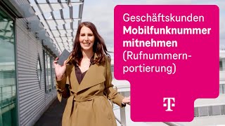 Rufnummernportierung für Geschäftskunden  nehmen Sie Ihre Mobilfunknummer ganz einfach mit [upl. by Fast780]