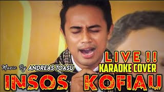 Insos Kofiau Live Karaoke Cover by Ryan Teru Bara Niko Lakulo Version Music by Andreas Toasu [upl. by Nnaecyoj588]