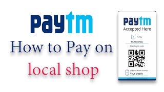 How to Pay In Local Shops Using Paytm [upl. by Enneira]