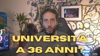 Torno alluniversità a 36 anni Troppo tardi [upl. by Tray]