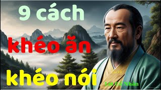 9 cách khéo ăn khéo nói mà cổ nhân đúc kết  Lối Sống Cổ Nhân [upl. by Dimah751]