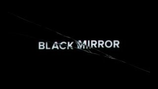 BLACK MIRROR A Tribute [upl. by Oinoitna]