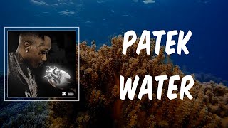 Patek Water Lyrics  Toosii [upl. by Staffan484]