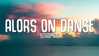 Stromae  Alors On Danse Lyrics [upl. by Jak]