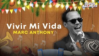 Marc Anthony  Vivir Mi Vida Letra Oficial [upl. by Per]