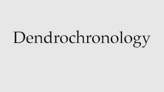 How to Pronounce Dendrochronology [upl. by Yrek]