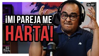 Ep 237 Mi pareja me harta [upl. by Sparhawk]