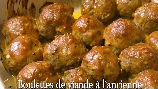 Recette de Boulettes de viande à l Ancienne facile et rapide [upl. by Otecina765]