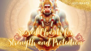 Sacred Chants for Strength and Protection  Hanuman Medley by Khojnaama [upl. by Okemak]