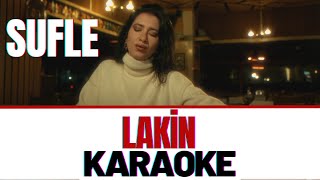 Sufle  Lakin KARAOKE [upl. by Akined]