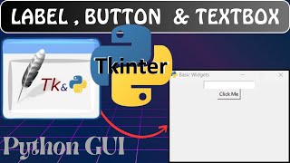 Python 1  Tkinter tutorial for beginners Label Text BoxEntry Widget and Button Widgets [upl. by Enyleuqcaj]