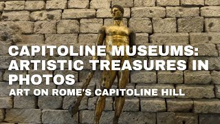 Capitoline Museums  A few of the Artistic Treasures of Romes Capitoline Hill  still photos [upl. by Hibbitts]