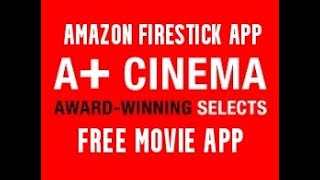 FREE MOVIE FIRESTICK APP A CINEMA bonus video [upl. by Rossing]