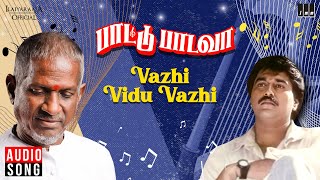 Vazhi Vidu Vazhi Vidu Song  Paattu Padava  Ilaiyaraaja  SPB  Rahman  Tamil Songs [upl. by Annavoeg]