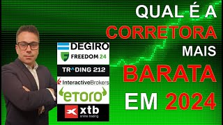 QUAL A MELHOR CORRETORA EM 2024 XTB DEGIRO INTERACTIVE BROKERS FREEDOM24 ETORO [upl. by Inimak]