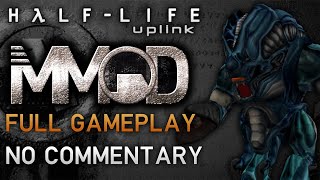 HalfLife Uplink MMod Edition  Full Gameplay  No Commentary [upl. by Etessil]