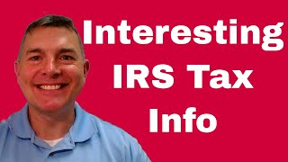 Interesting Tax Info From the IRS [upl. by Igig]