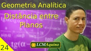 24 Distância entre Planos  Geometria Analítica [upl. by Travus265]