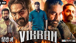 Vikram Full Movie In Hindi Dubbed  Kamal Haasan  Fahadh Faasil  Vijay Sethupathi  Review amp Facts [upl. by Assirolc290]