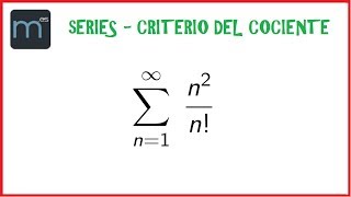 Series  Criterio del cociente Universidad [upl. by Cressy]