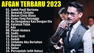 20 LAGU TERBAIK AFGAN  FULL ALBUM TERBAIK DAN TERPOPULER [upl. by Nnylram]