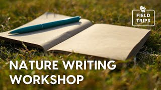 Nature Writing Workshop [upl. by Citron]