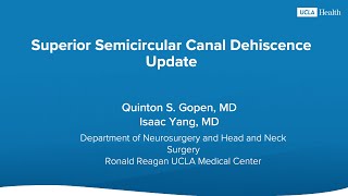 Neurosurgery Research Update Superior Semicircular Canal Dehiscence  UCLA Health [upl. by Maletta507]