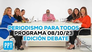 Periodismo Para Todos DEL 081023  EDICIÓN ESPECIAL AL TÉRMINO DEL SEGUNDO DEBATE PRESIDENCIAL [upl. by Eeresed]